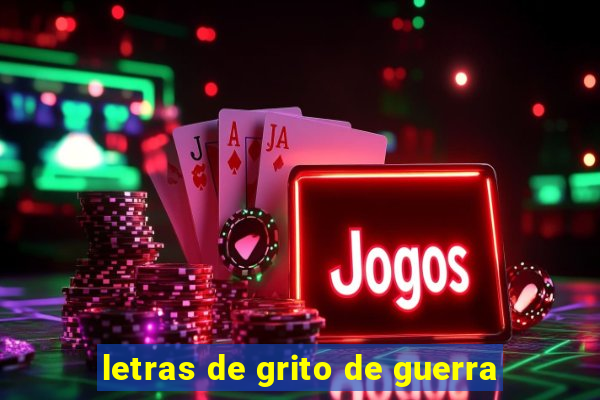 letras de grito de guerra